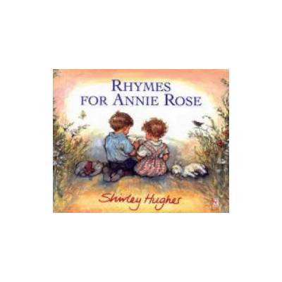 Rhymes For Annie Rose | Shirley Hughes