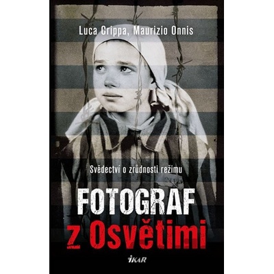 Fotograf z Osvětimi - Luca Crippa, Maurizio Onnis