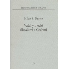 Vzťahy medzi Slovákmi a Čechmi - Milan S. Ďurica