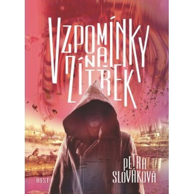 Vzpomínky na zítřek - Petra Slováková