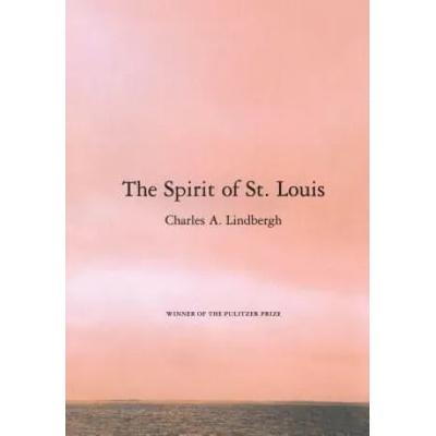 The Spirit of St. Louis | Charles A. Lindbergh, Reeve Lindbergh