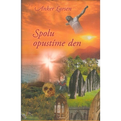 Spolu opustíme den - Anker Larsen