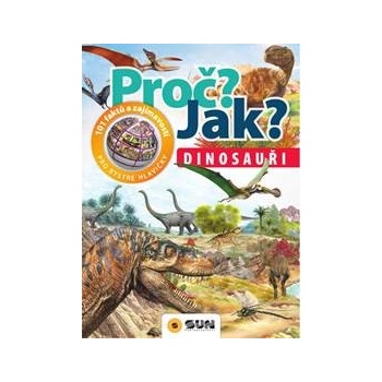 Proč? Jak? - Dinosauři