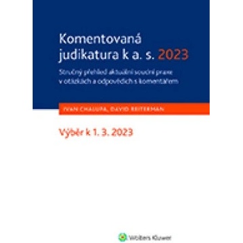 Komentovaná judikatura k a. s. 2023 - Ivan Chalupa, Mgr. David Reiterman