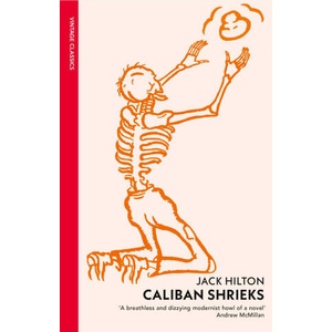 Caliban Shrieks | HILTON JACK (ISBN: 9781784878764)