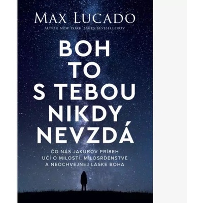 Kumran Boh to s tebou nikdy nevzdá Max Lucado