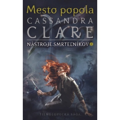 Mesto popola - Nástroje smrteľníkov 2. kniha - Cassandra Clare