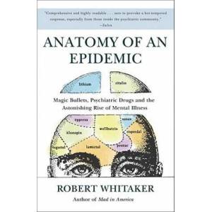 Anatomy of an Epidemic | Robert Whitaker (2011)