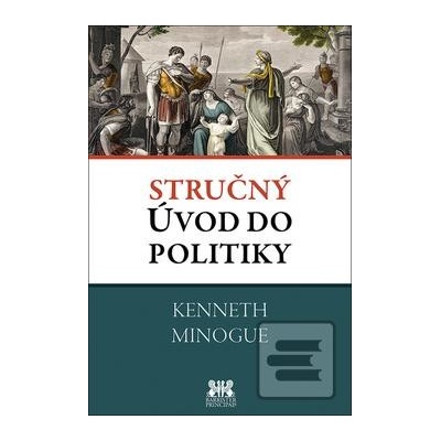 Stru čný úvod do politiky - Kenneth Minogue