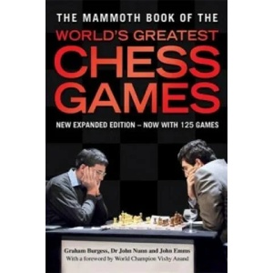 Mammoth Book of the World's Greatest Chess Games (2010)