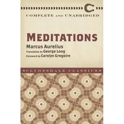 Meditations: Complete and Unabridged | Marcus Aurelius, Carolyn Gregoire, George Long