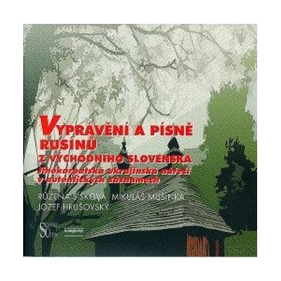 Vyprávění a písně Rusínů z východního Slovenska