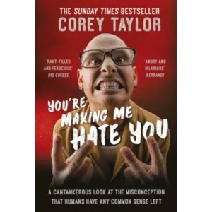 You're Making Me Hate You | Corey Taylor (2016)