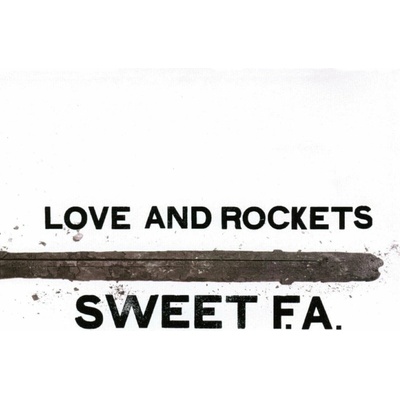 Sweet F.A. - Love and Rockets LP