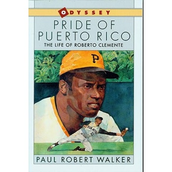 Image 1 of Pride of Puerto Rico: The Life of Roberto Clemente | Paul Robert Walker