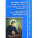ZAEX Obdivuhodné tajomstvo presvätého ruženca... Sväté metódy, ako sa modliť ruženec... Ľudovít Maria Grignion z Montfortu/s