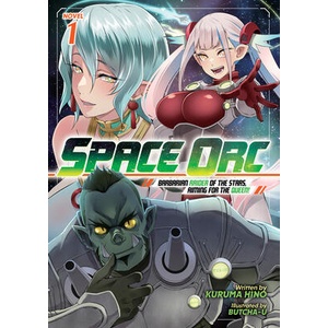 Space Orc: Barbarian Raider of the Stars, Aiming for the Queen! (Light Novel) Vol. 1 (ISBN: 9798897659371)