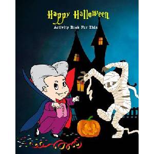 Happy Halloween Activity Book for Kids: Maze, Coloring, Dot to Dot, Word Games & Fun Halloween Story (2018)