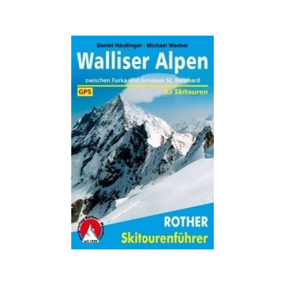 Rother Skitourenführer Walliser Alpen zwischen Furka und Grossem St. Bernhard