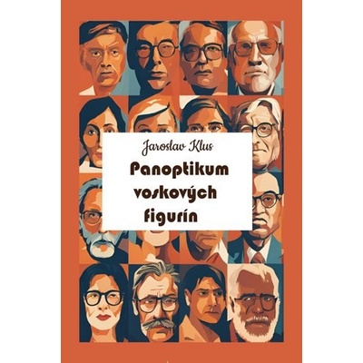 Panoptikum voskových figurín - Jaroslav Klus