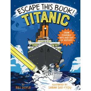 Escape This Book! Titanic | Bill Doyle, Sarah Sax (ISBN: 9780525644217)
