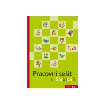 Pracovní sešit ke Slabikáři 1.díl - Hana Staudková