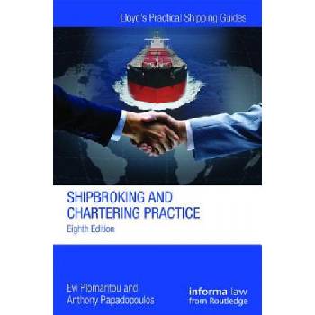 Shipbroking and Chartering Practice | Lars Gorton, Rolf Ihre, Evi Plomaritou, Anthony Papadopoulos