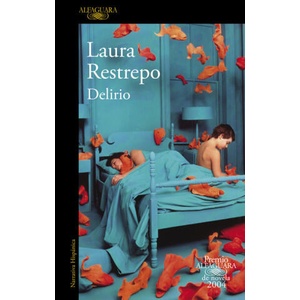 Delirio | Laura Restrepo (ISBN: 9788420401751)