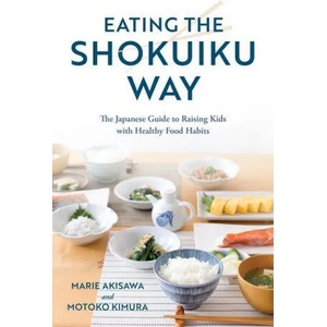 Eating the Shokuiku Way | Motoko Kimura (ISBN: 9781538166536)