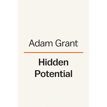 Hidden Potential - Adam Grant