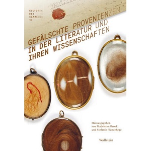 Gefälschte Provenienzen in der Literatur und ihren Wissenschaften | Madeleine Brook, Stefanie Hundehege (2024)