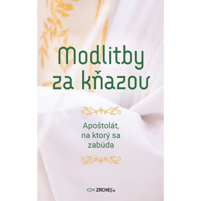 Modlitby za kňazov - Apoštolát, na ktorý sa zabúda