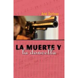 LA Muerte Y LA Doncella / Death And The Lady | Ariel Dorfman (2001)