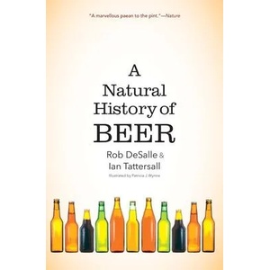 Natural History of Beer | Rob Desalle, Ian Tattersall, Patricia J. Wynne (ISBN: 9780300264685)