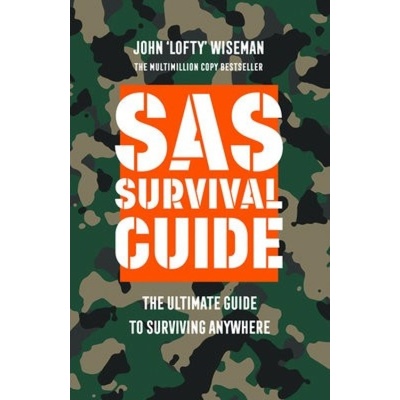SAS Survival Guide, The Ultimate Guide to Surviving Anywhere HarperCollins Publishers