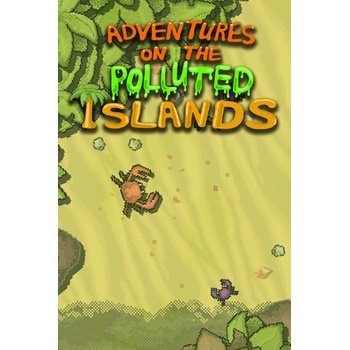 Sometimes You Adventures on the Polluted Islands (PC)