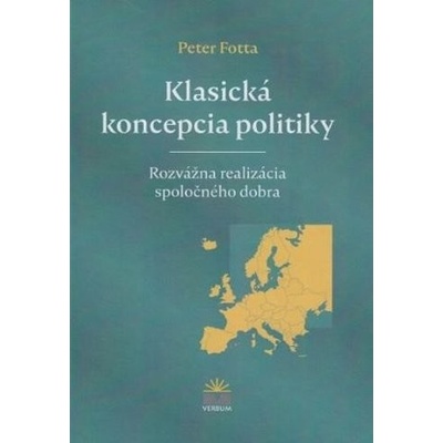 Klasická koncepcia politiky - Peter Fotta