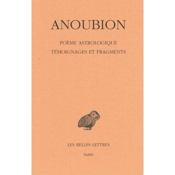 Anoubion, Poeme Astrologique. Temoignages Et Fragments | Paul Schubert