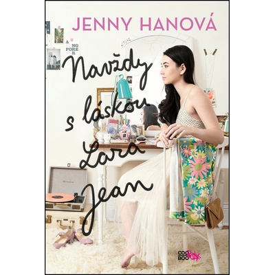 Nav ždy s láskou Lara Jean Jenny Hanová