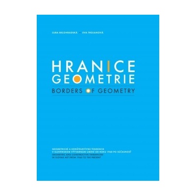 Hranice geometrie - Ľuba Belohradská, Eva Trojanová