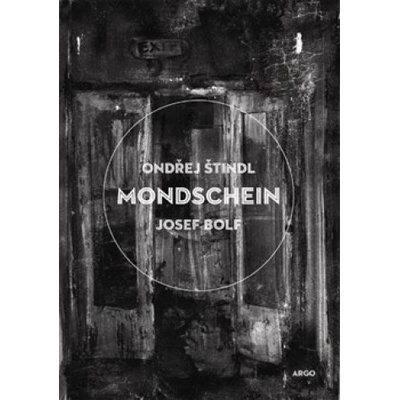 Mondschein - Josef Bolf, Ondřej Štindl
