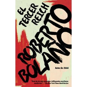 El Tercer Reich / The Third Reich | Roberto Bolaňo (ISBN: 9780307476142)