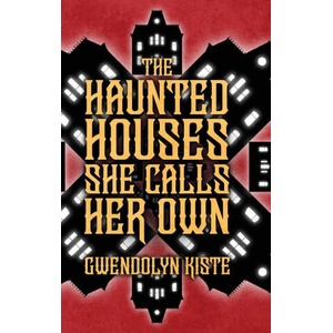The Haunted Houses She Calls Her Own | Gwendolyn Kiste (2026)