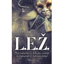 L.E.Ž. - Proč milujeme ty, kdo nás zraňují ...