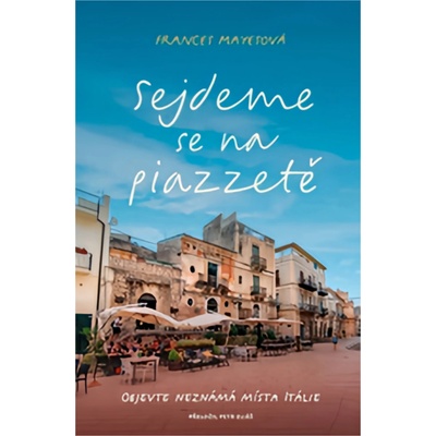 Sejdeme se na piazzetě - Mayesová Frances, Vázaná