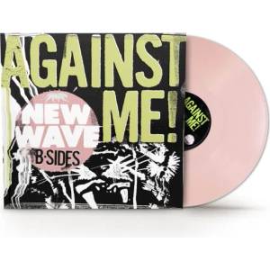 Warner Against Me! : New Wave B-Sides (Coloured Pink Vinyl, RSD 2026) - Vinyl (LP) (091133)