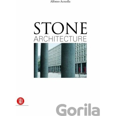 Stone Architecture - Alfonso Acocella