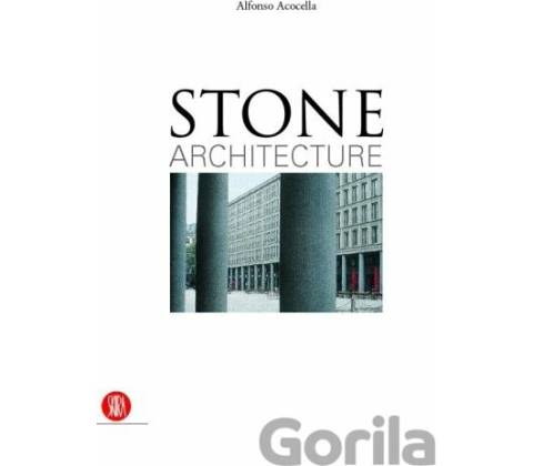 Stone Architecture - Alfonso Acocella