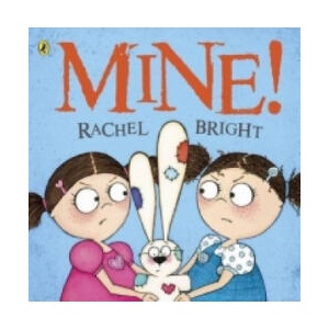 Mine! | Rachel Bright (2011)