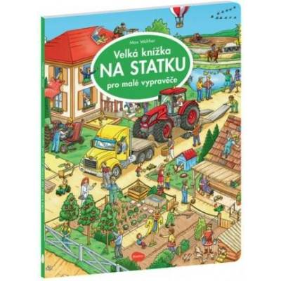 Nagy könyv a farmról kis mesélöknek - Max Walther ilustrátor
